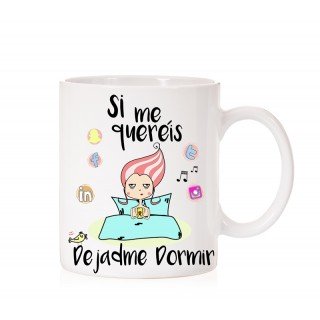 Taza Si me queréis dejadme dormir