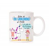 Taza Este es mi unicornio el finde. Viste de puticornio