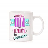 Taza Gracias Tita por tenerme tan consentida