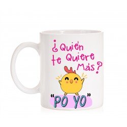 Taza Quién te quiere más po yo