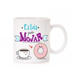Taza Estás para mojar