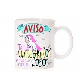 Taza Aviso tengo un unicornio que esta muy loco