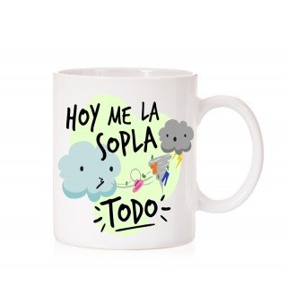 Taza Hoy me la sopla todo