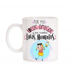 Taza Por mis locas amigas