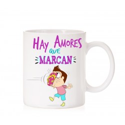 Taza Hay amores que marcan