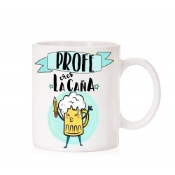 Taza Profe eres la caña Sr.