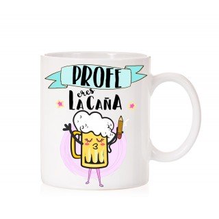 Taza Profe eres la caña Sra.