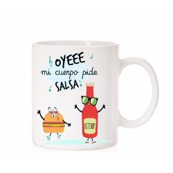 Taza Oye mi cuerpo pide salsa