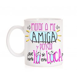 Taza Mirar a mi amiga y pensar que haría yo sin esta loca
