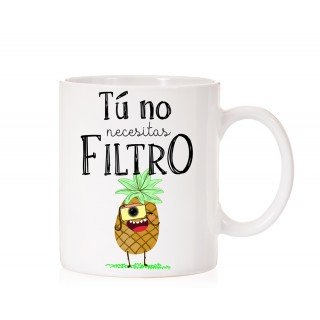 Taza Tú no necesitas filtro