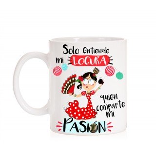 Taza Solo entiende mi locura quien comparte mi pasión 
