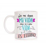 Taza no me digas mi vida dime mi cielo