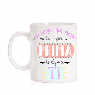 Taza Si tengo que elegir la mejor Prima