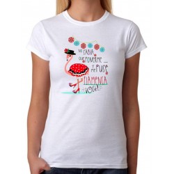 Camiseta Mujer No sabía que ponerme y me puse flamenca