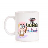 Taza Hoy Conquistaré el mundo