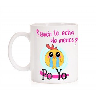 Taza ¿quién te hecha de menos? Po Yo