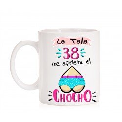 Taza La talla 38 me aprieta el chocho