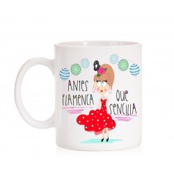 Taza Antes Flamenca que sencilla