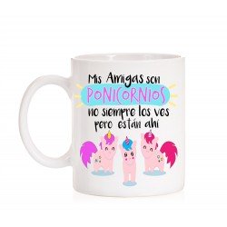 Taza Mis Amigas son Ponicornios