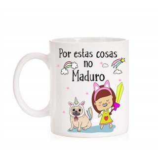Taza Por estas cosas no maduro