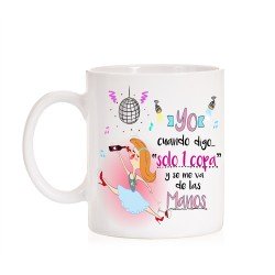 Taza Yo cuando digo solo una copa y se me va de las manos