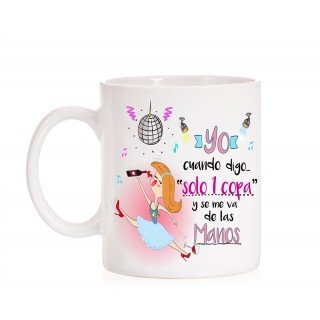 Taza Yo cuando digo solo una copa y se me va de las manos