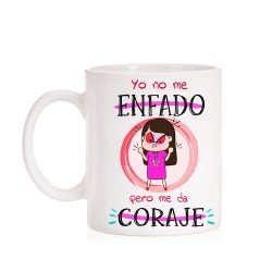 Taza Yo no me enfado pero me da coraje