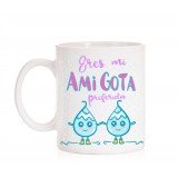 Taza Eres mi Amigota preferida