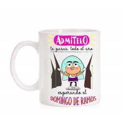Taza Admítelo te pasas todo el año esperando el Domingo de Ramos