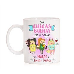 Taza Las chicas buenas van al cielo las malas a todas partes
