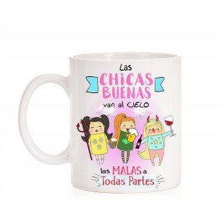 Taza Las chicas buenas van al cielo las malas a todas partes