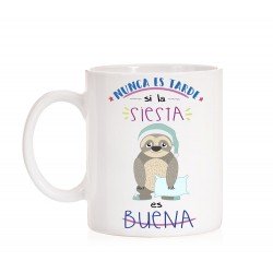 Taza Nunca es tarde si la siesta es buena