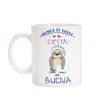 Taza Nunca es tarde si la siesta es buena