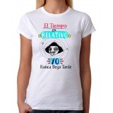 Camiseta El tiempo es relativo yo nunca llego tarde