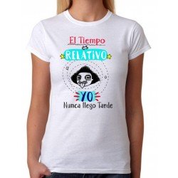 Camiseta El tiempo es relativo yo nunca llego tarde
