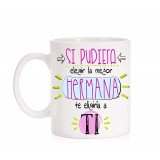Taza si pudiera elegir la mejor hermana