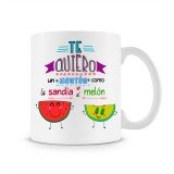 Taza Te quiero un montón como la sandía al melón