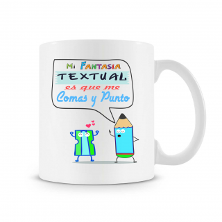 Taza Mi fantasia textual es que me comas y punto