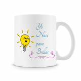 Taza Yo nací para brillar
