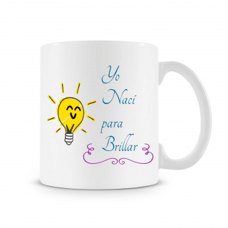Taza Yo nací para brillar