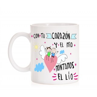 Taza con Tu coraz&oacute;n y el mio montamos el lio