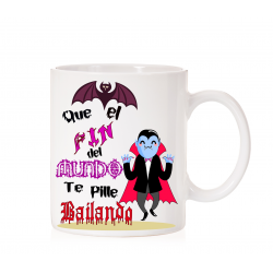 Taza El fin del mundo te pille bailando