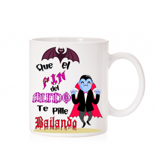Taza El fin del mundo te pille bailando