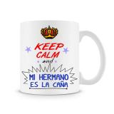 Taza Keep Calm y mi hermano es la caña