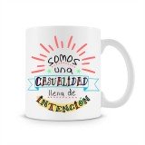 Taza somos una casualidad llena de intención