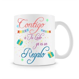 Taza Contigo a Tu Lado ya es un Regalo