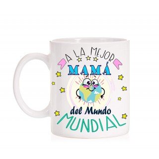 Taza a la mejor mamá del mundo mundial