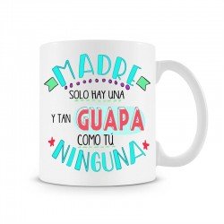 Taza Madre solo hay una y tan guapa como tu ninguna