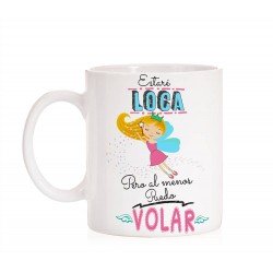 Taza Estaré Loca pero al menos puedo volar