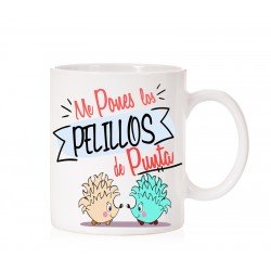 Taza Me Pones los pelillos de punta